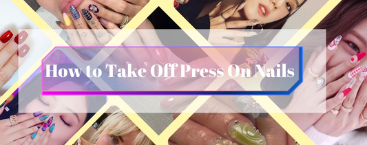 How to Take Off Your Press On Nails